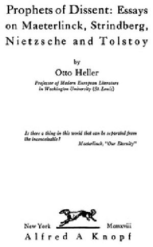 [Gutenberg 36111] • Prophets of Dissent : Essays on Maeterlinck, Strindberg, Nietzsche and Tolstoy